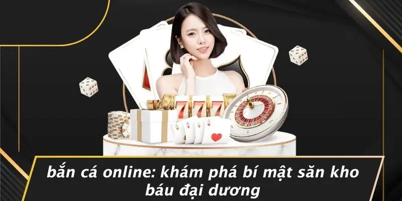 Bắn cá online