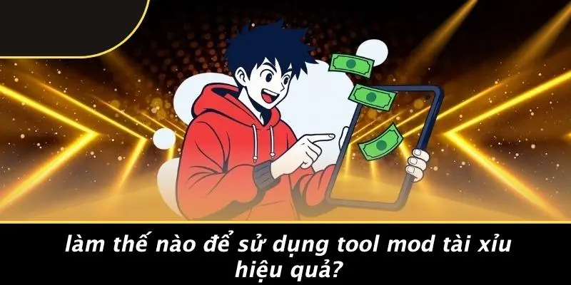 Làm Thế Nào Để Sử Dụng Tool Mod Tài Xỉu Hiệu Quả?